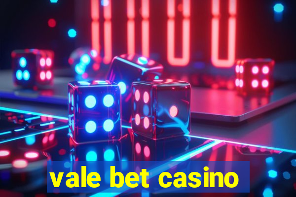 vale bet casino